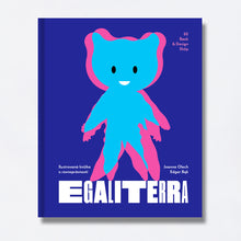 Načítať obrázok do zobrazovača galérie, Egaliterra - ilustrovaná kniha o rovnoprávnosti
